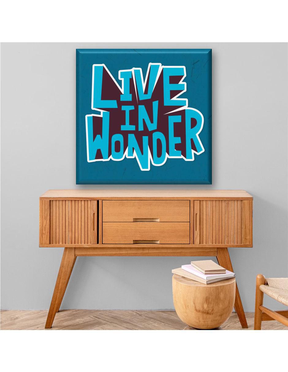 Cuadro decorativo Industria Grafica Ciento 23 Frase live in wonder