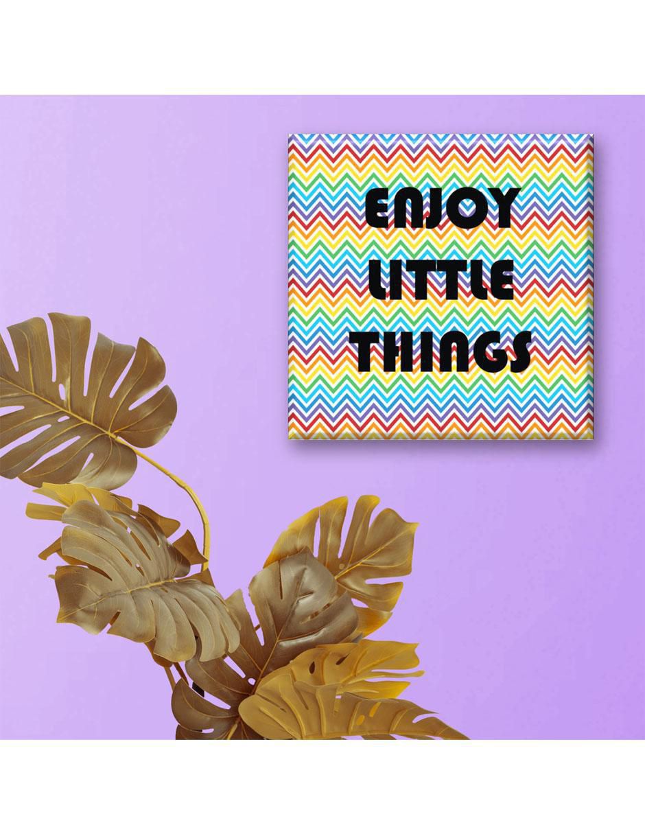 Cuadro decorativo Industria Grafica Ciento 23 Disfruta las pequeñas cosas